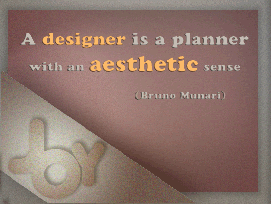 A designer is a planner with an aesthetic sense